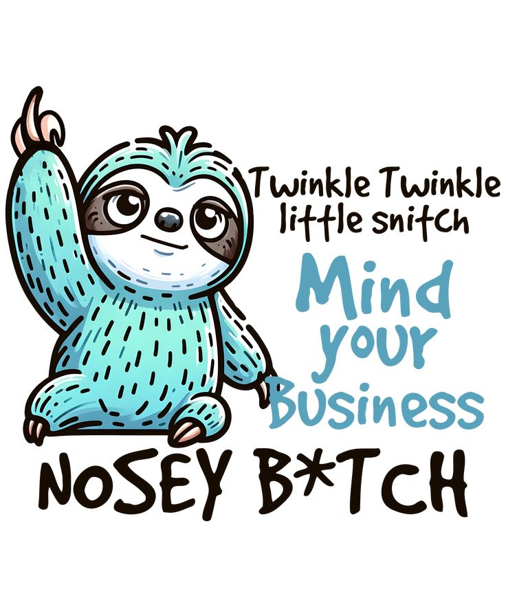 Sloth Mind Your Business