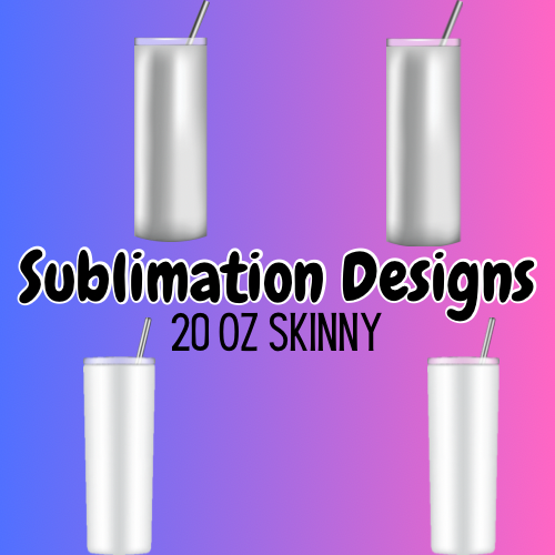 Sublimation Designs 20oz Skinny