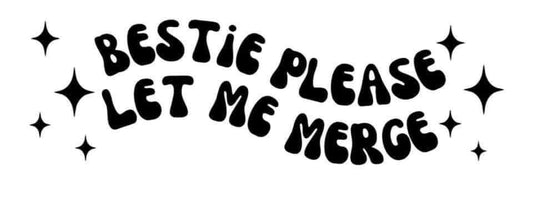 Bestie Let Me Merge