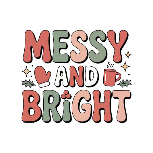Messy And Bright