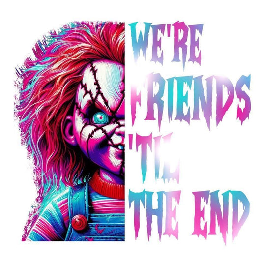 Chucky We’re Friends ‘Til The End Colorful