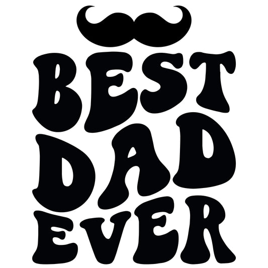Best Dad Ever with Mustache