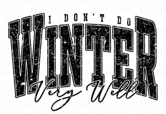 I Don’t Do Winter Very Well