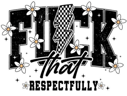 Fk That Respectfully