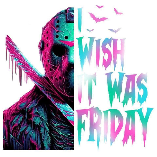I Wish It Was Friday