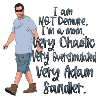 Cartoon character with sunglasses and text about being 'very Adam Sandler'.