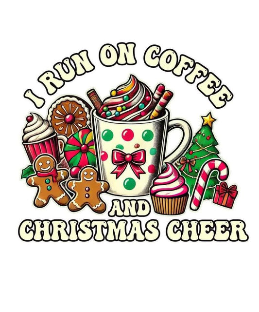 Illustration with coffee cup, cookies, and text 'I Run on Coffee and Christmas Cheer' on a white background