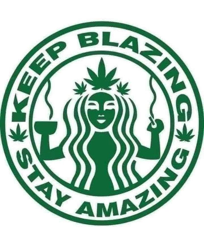 Green logo with a stylized figure holding a cup and cannabis leaves, with text 'Keep Blazing Stay Amazing'.