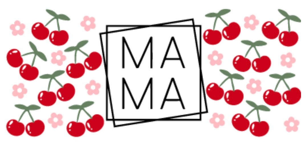 A cup wrap with the text ‘MAMA’ in the middle inside two off balance squares. There are also cherries and small pink flowers on each side.