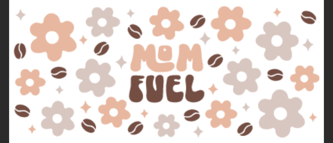 A digital image of a decal with the text 'MOM FUEL' surrounded by floral and coffee bean designs.
