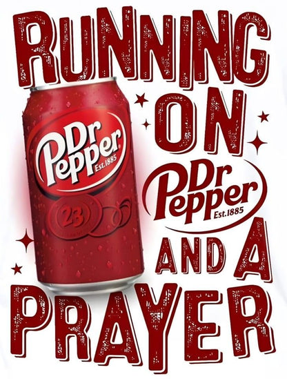 Dr Pepper And A Prayer