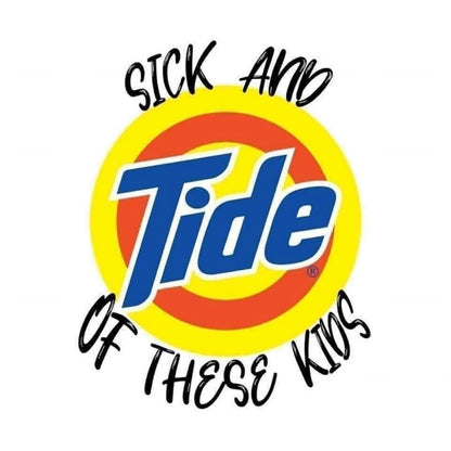 Sick And Tide Of These Kids