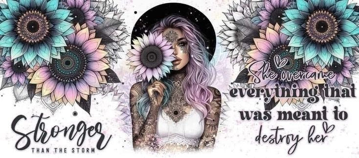 Artistic design with floral elements and a central figure, featuring text 'Stronger than the storm' and 'She overcame everything that was meant to destroy her'.