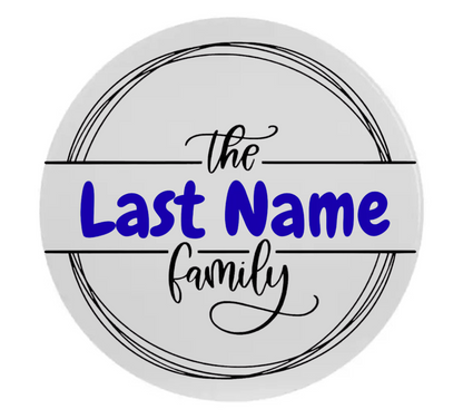 Circular coaster with 'The Last Name Family' text on a white background